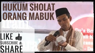 Apakah Diterima Sholatnya Orang Yang Mabuk? | Ustadz Abdul Somad UAS