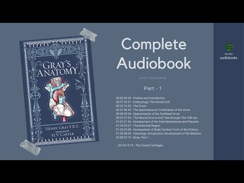 Gray&rsquo;s Anatomy by Henry Gray Audiobook - Part 1