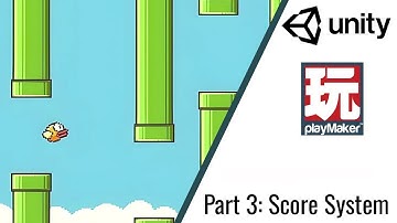 Making Flappy Bird in Unity Playmaker ll Part 3: Score System