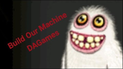 My Singing Monsters - Build Our Machine