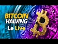 Bitcoin halving live  le debrief 