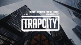 Borgore ft. G-Eazy - Forbes (Boombox Cartel Remix) chords