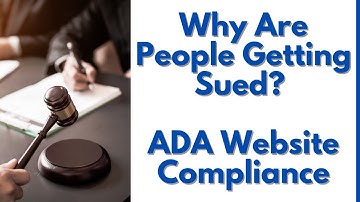 Why Are People Getting Sued For ADA Website Compliance? | ADA Website Compliance