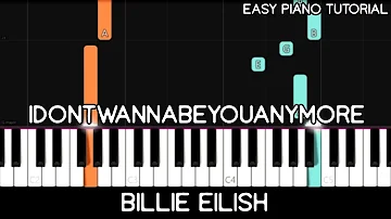 Billie Eilish - idontwannabeyouanymore (Easy Piano Tutorial)