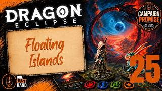 Dragon Eclipse | Part 25 | Floating Islands | Complete Solo Campaign Playthrough