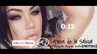 Video thumbnail of "Carmen de la Salciua - Noapte buna iubi (Dj Roberto Remix 2019)"