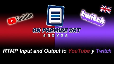 OnPremise SRT Server - (English) RTMP Input and Output to Youtube & Twitch