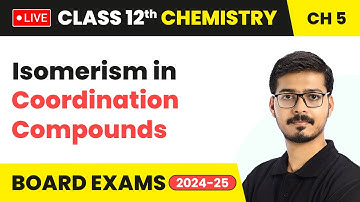 Isomerism in Coordination Compounds | Class 12 Chemistry Chapter 5 | CBSE 2024-25 #live