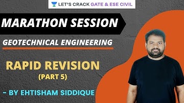 MARATHON | Rapid Revision (Part 5) | Geotechnical Engineering | GATE/ESE 2021 | Ehtisham Siddiqui
