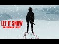 LET IT SNOW (Official Trailer) - In Cinemas 24 September 2020