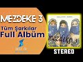 (1994) Mezdeke 3 ▪ Full Albüm ▪ Orijinal CD Yüksek Kalite ▪ Mezdeke Şarkıları