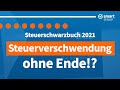 Steuerverschwendung aufgedeckt...das Steuerschwarzbuch 2021 ist da!