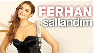 Ferhan - Sallandım Resimi