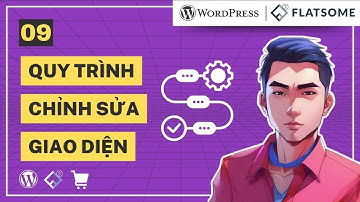 Làm Web 09: Quy Trình Chỉnh Sửa Giao Diện Website Wordpress