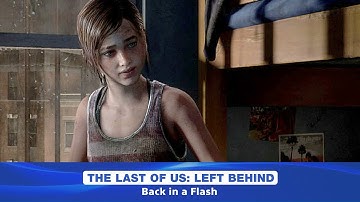The Last of Us: Left Behind DLC - Chapter 1: Back in a Flash (Grounded Mode)