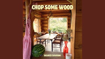 Chop Some Wood