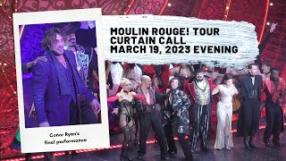 Moulin Rouge Tour 4K Curtain Call 3/19/23e CONOR RYANs FINAL as CHRISTIAN