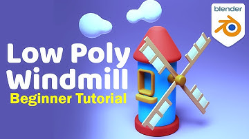 How to make a cute 3d Low-Poly windmill in Blender