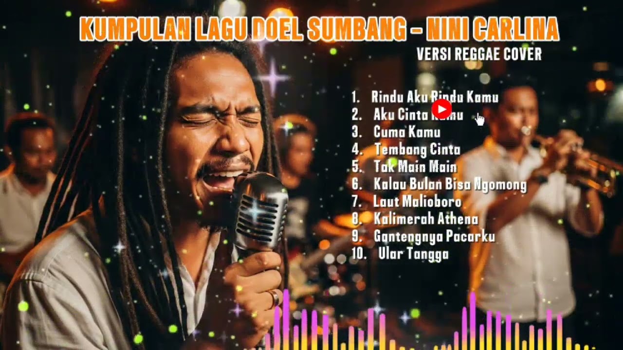 KUMPULAN LAGU DOEL SUMBANG \u0026 NINI CARLINA (VERSI REGGAE COVER) FULL ALBUM LAGU JADUL LAWAS