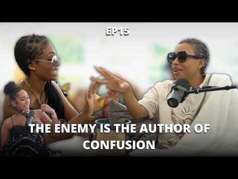 EP 15: The Enemy is the Author of Confusion | Know For Sure Podcast with B. Simone & Megan Ashley