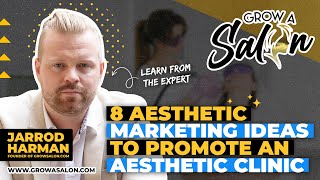 8 AESTHETIC MARKETING IDEAS TO GROW YOUR BUSINESS | AESTHETIC MARKETING | MEDICAL AESTHETICS screenshot 5