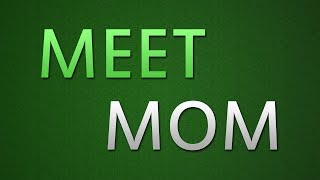 Full Meet Mom - Happy Mother's Day Guide