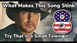 What Makes This Song Stink Ep. 8 - Jason Aldean &quot;Try That in a Small Town&quot;