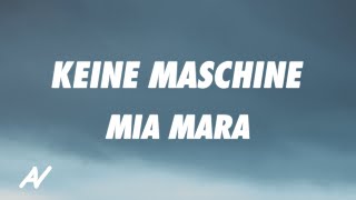 MIA MARA - Keine Maschine (Lyrics)