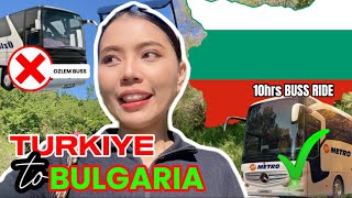 TURKIYE TO BULGARIA BUSS RIDE | NAKAKALOKANG BYAHE🤯|TAGALOG