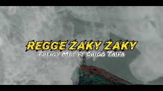 REGGE-ZAKY-ZAKY---(Fhendy Mbt X Chigo Taifa)_new 2021