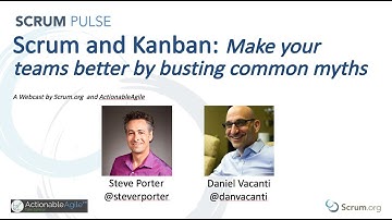 Scrum and Kanban: Make your teams better by busting common myths