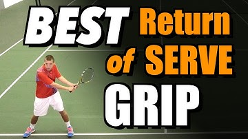 The Best Serve Return Grip