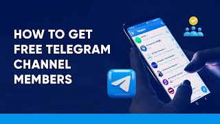 How to Get Free Telegram Channel Members - Free & Reliable | InstaFollowers