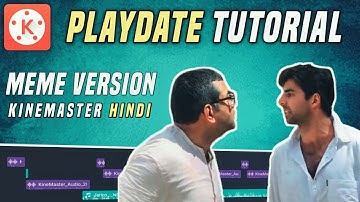 Popular PLAYDATE Edit In Kinemaster | Trending Tik Tok PLAYDATE Effect Tutorial In Android
