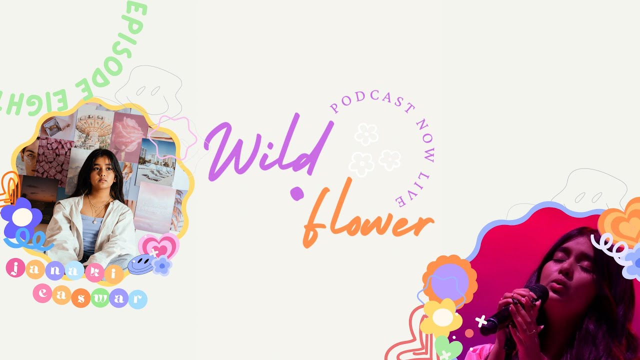 Wildflower Podcast - (episode 08) Janaki Easwar