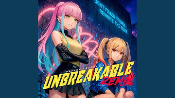 Unbreakable (feat. Saya) (Remix)