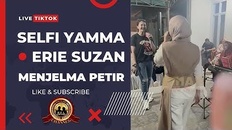 SELFI feat ERIE SUZAN - MENJELMA PETIR | LIVE SELFI LIDA TERBARU | RanFiLovers