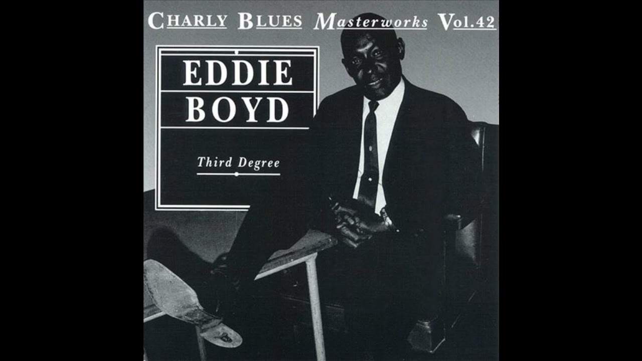 洋楽 D. BOYD     R&B Eddie Boyd -Three Degree (Full album) - YouTube