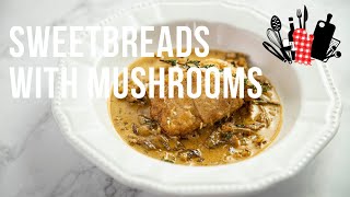 Sweetbreads with Mushrooms | Everyday Gourmet S11 Ep73
