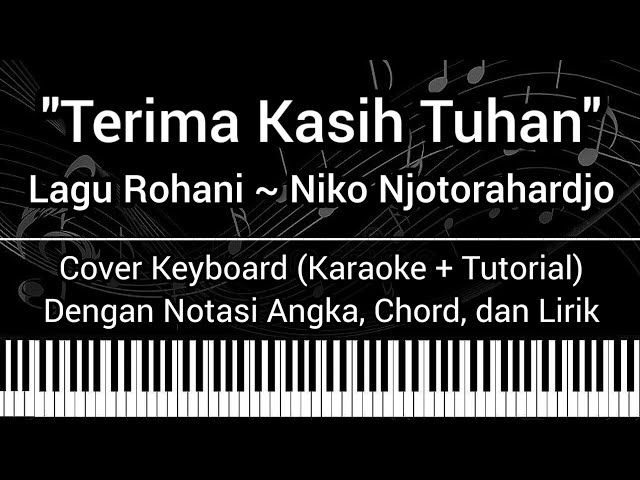 Terima Kasih Tuhan - Ir. Niko (Dengan Not Angka, Chord, Lirik) Cover Keyboard (Karaoke Tutorial) class=