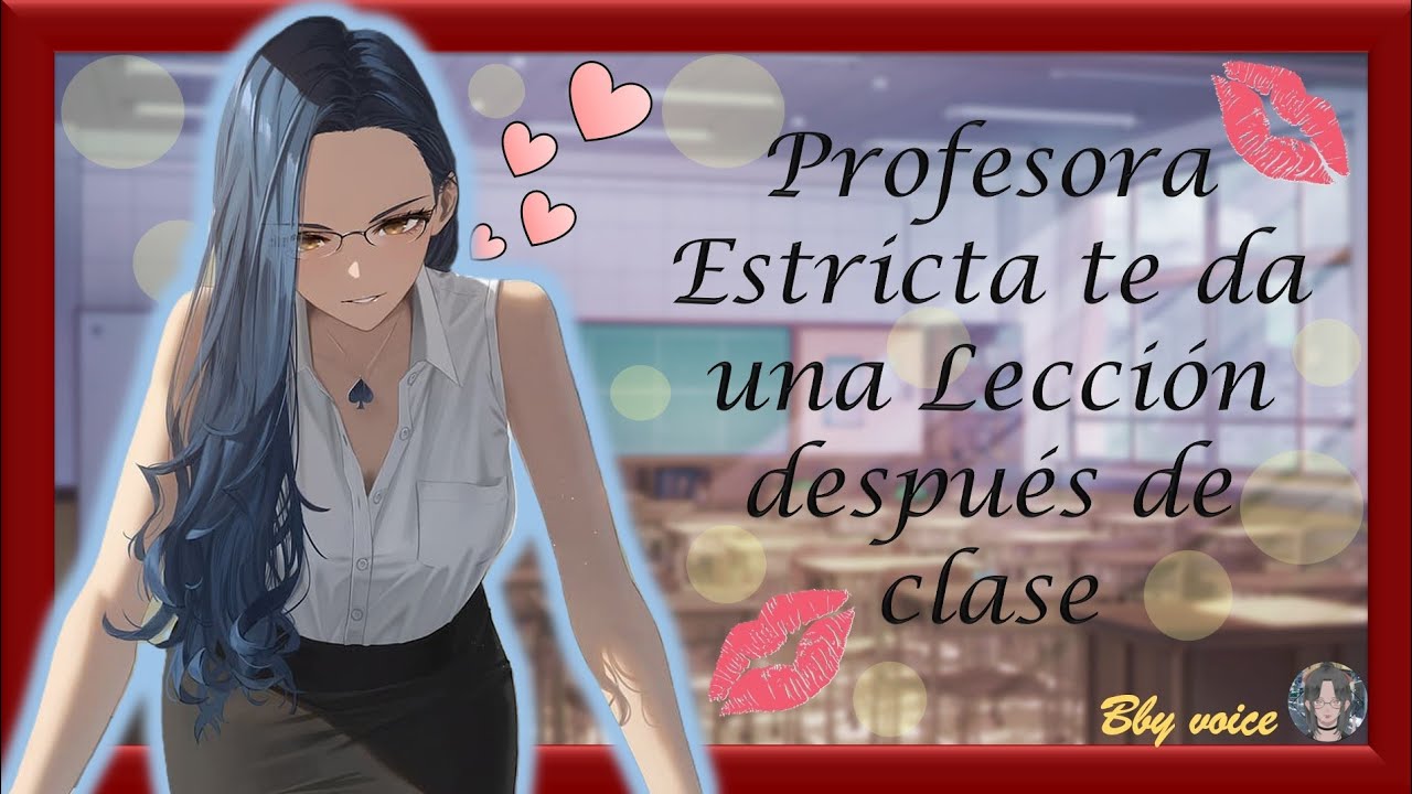 ASMR Roleplay 🔞 - Profesora Estricta te da una Lección después de clase | 🔥💋