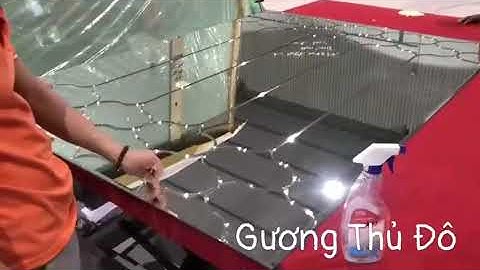 Xưởng gia công cắt mài gương kính trang trí nghệ thuật - Thủ Đô Glass
