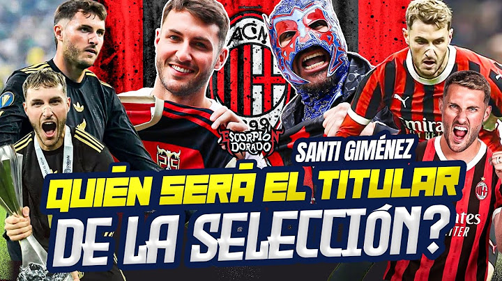 SANTI GIMÉNEZ & Escorpión Dorado #AlVolante México, Milán, Cruz Azul, Mundial, goles, grillas y más