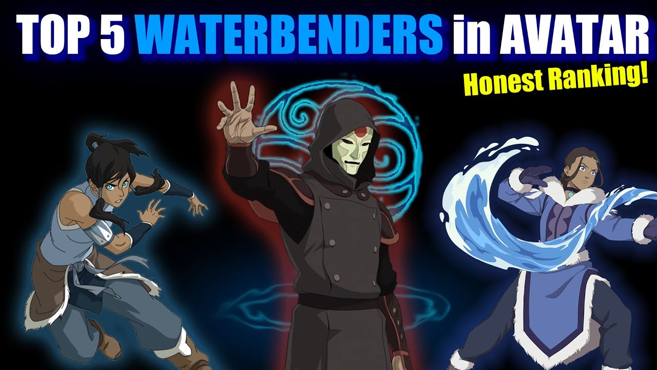 TOP 5 WATERBENDERS IN AVATAR (and Korra) YouTube