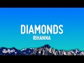 Rihanna - Diamonds  (Lyrics)