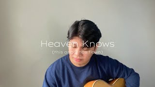 heaven knows (this angel has flown) - Orange & Lemons | echodominguez (cover)