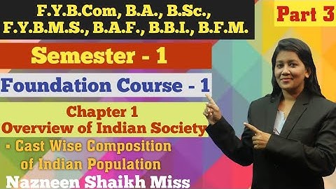 F.Y.B.COM || Foundation Course 1 || Semester 1 | Chapter 1 | Overview of Indian Society | Part 3 |
