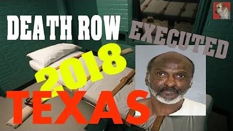 Texas Death Row Records 2018: William Rayford Executed by Lethal Injection