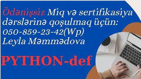 Miq və sertifikasiya python def / Leyla Məmmədova/