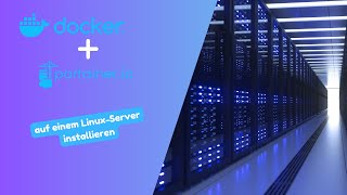 Docker mit Portainer auf einem Linux Server installieren - Tutorial | etiiomc 2024
